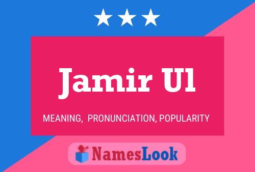 Jamir Ul 名字海报