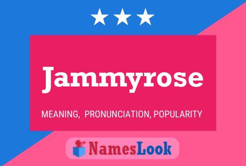 Jammyrose 名字海报