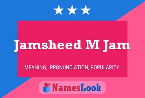 Jamsheed M Jam 名字海报