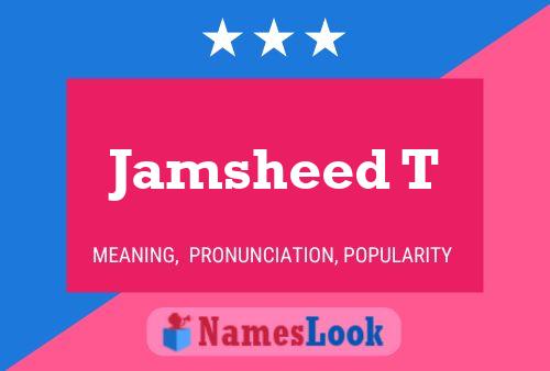 Jamsheed T 名字海报