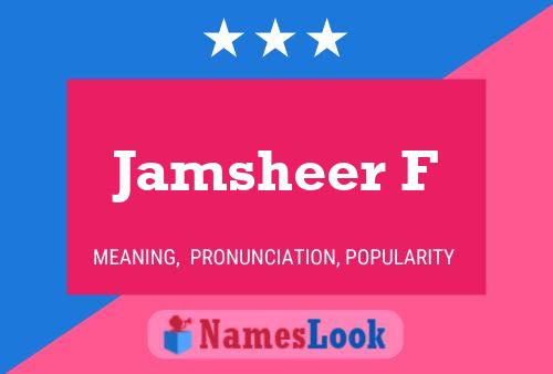 Jamsheer F 名字海报