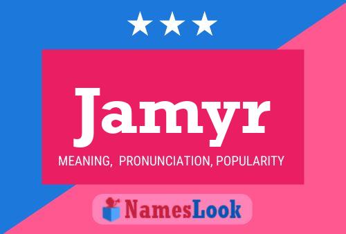 Jamyr 名字海报