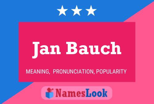 Jan Bauch 名字海报