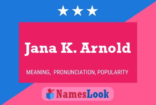 Jana K. Arnold 名字海报