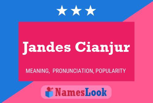 Jandes Cianjur 名字海报