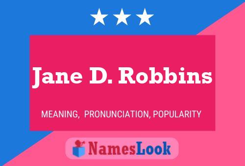 Jane D. Robbins 名字海报