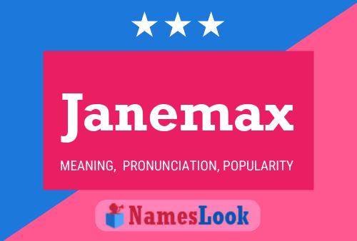 Janemax 名字海报