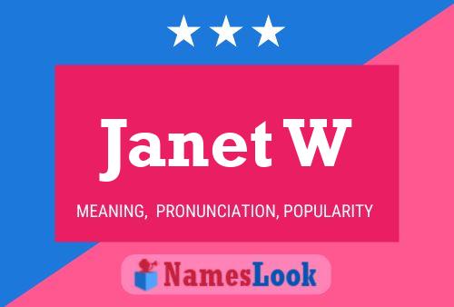 Janet W 名字海报