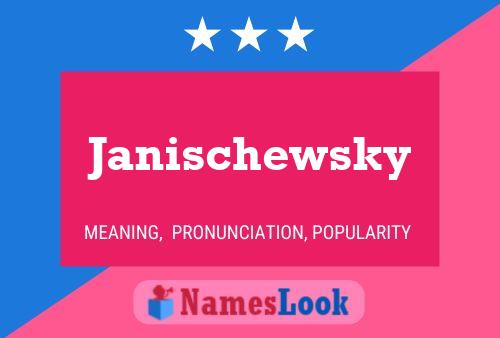 Janischewsky 名字海报