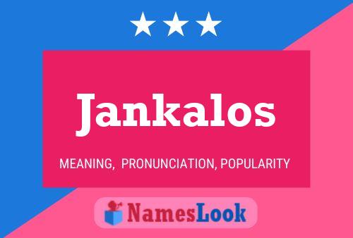 Jankalos 名字海报