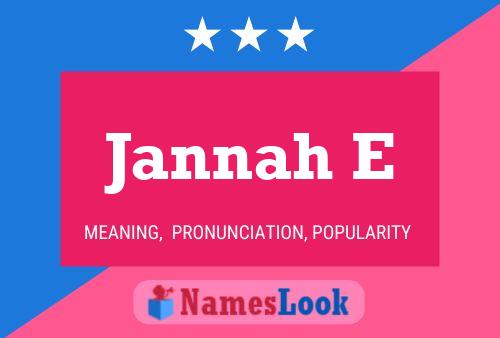 Jannah E 名字海报