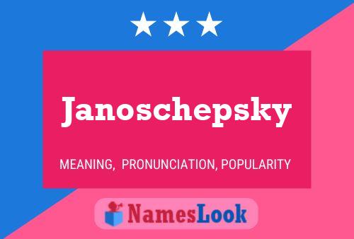 Janoschepsky 名字海报