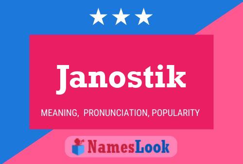 Janostik 名字海报