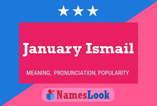 January Ismail 名字海报