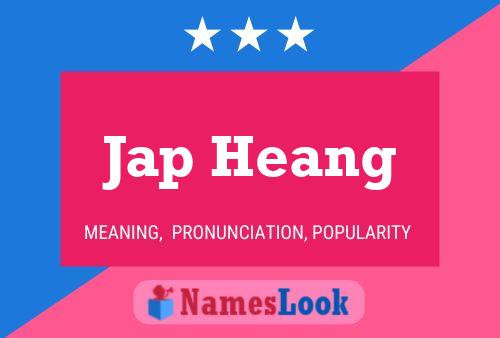 Jap Heang 名字海报