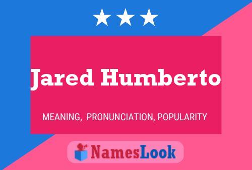 Jared Humberto 名字海报