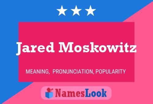 Jared Moskowitz 名字海报