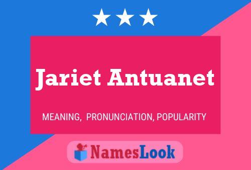 Jariet Antuanet 名字海报