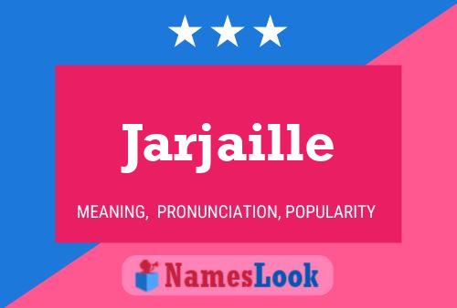 Jarjaille 名字海报