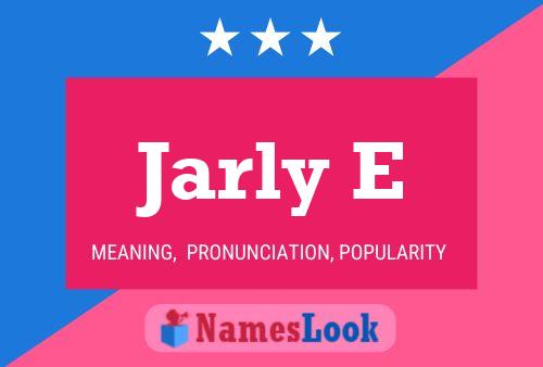 Jarly E 名字海报