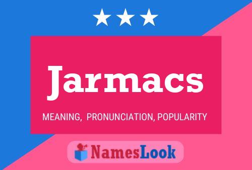 Jarmacs 名字海报