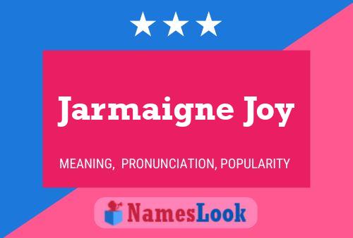 Jarmaigne Joy 名字海报