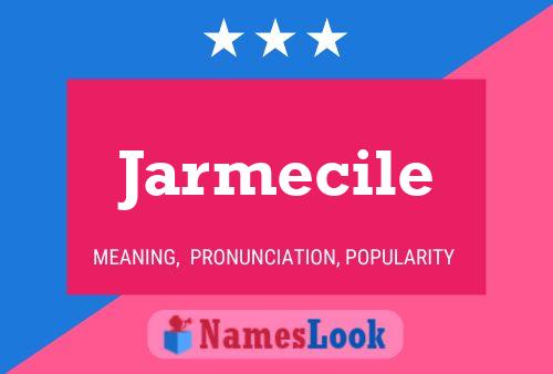 Jarmecile 名字海报