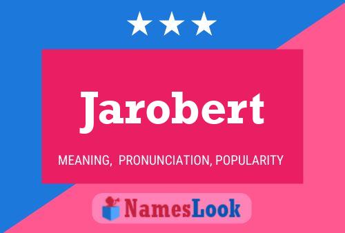 Jarobert 名字海报