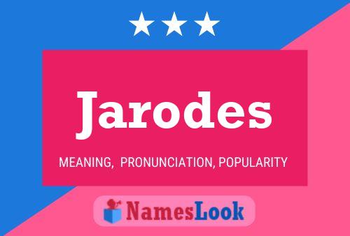 Jarodes 名字海报