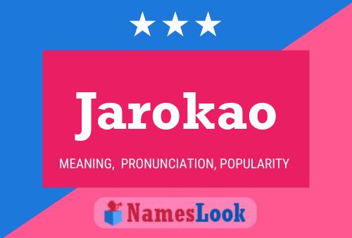 Jarokao 名字海报