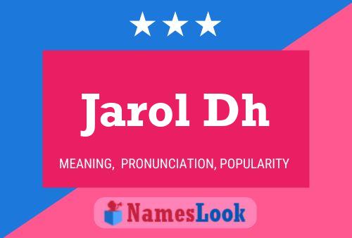 Jarol Dh 名字海报