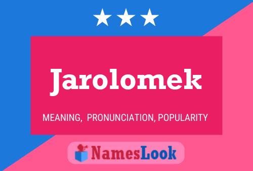 Jarolomek 名字海报