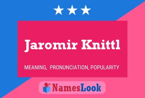 Jaromir Knittl 名字海报