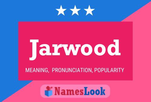 Jarwood 名字海报