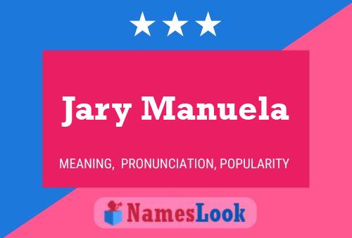 Jary Manuela 名字海报