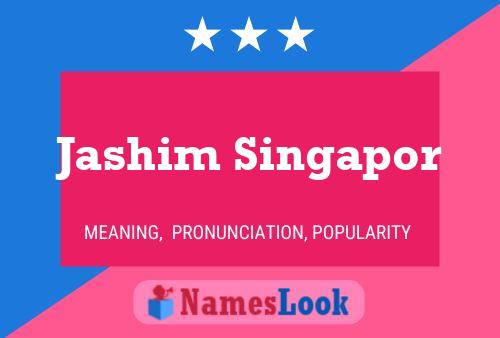 Jashim Singapor 名字海报