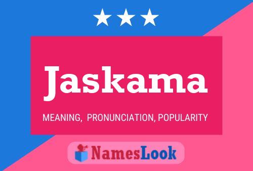 Jaskama 名字海报