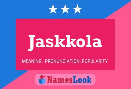 Jaskkola 名字海报