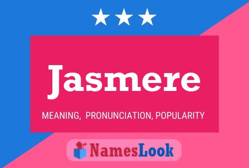 Jasmere 名字海报