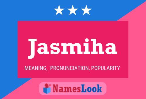 Jasmiha 名字海报