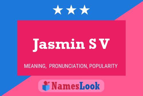 Jasmin S V 名字海报