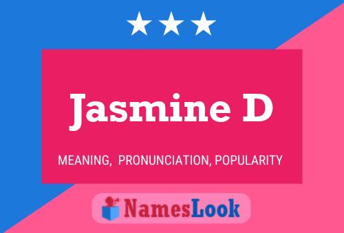 Jasmine D 名字海报