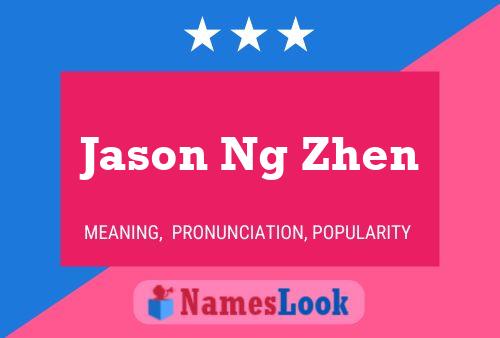 Jason Ng Zhen 名字海报