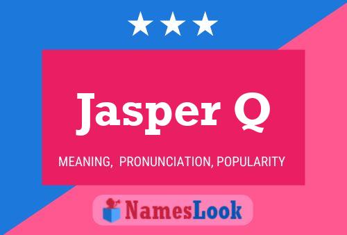 Jasper Q 名字海报