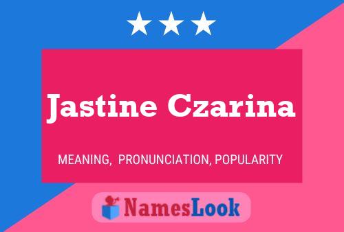 Jastine Czarina 名字海报