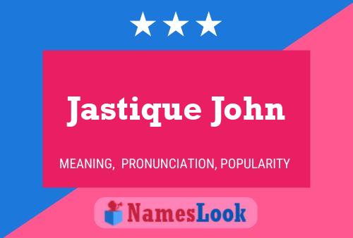 Jastique John 名字海报