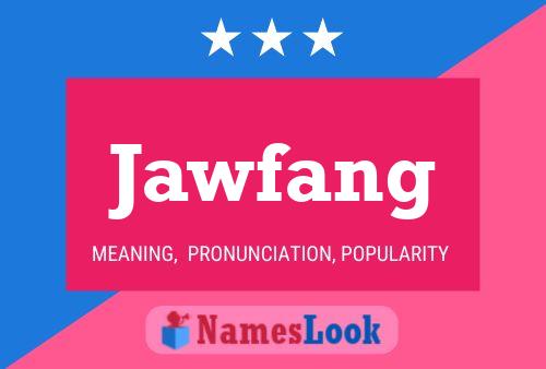 Jawfang 名字海报