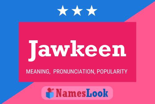 Jawkeen 名字海报