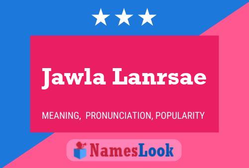 Jawla Lanrsae 名字海报