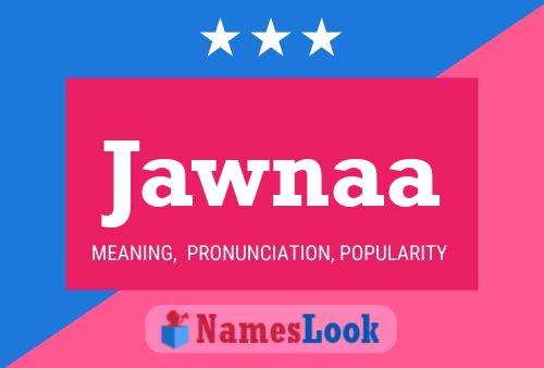 Jawnaa 名字海报